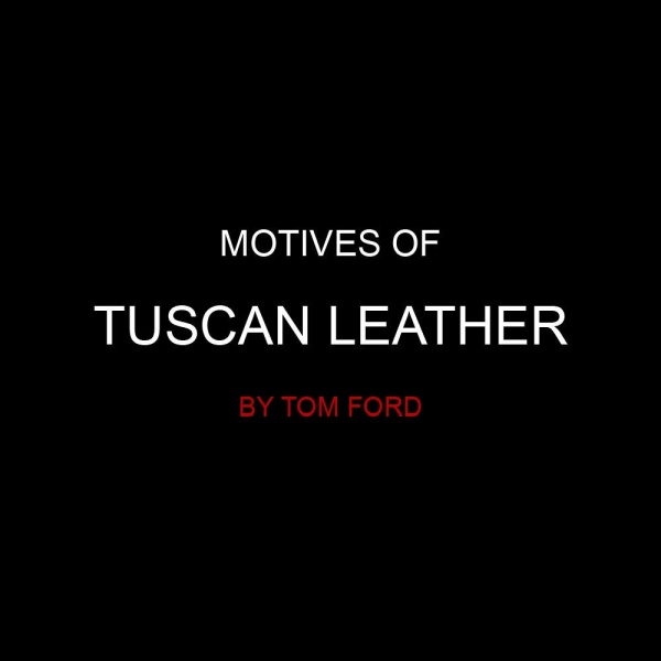 Фото Мотивы Tuscan Leather by Tom Ford