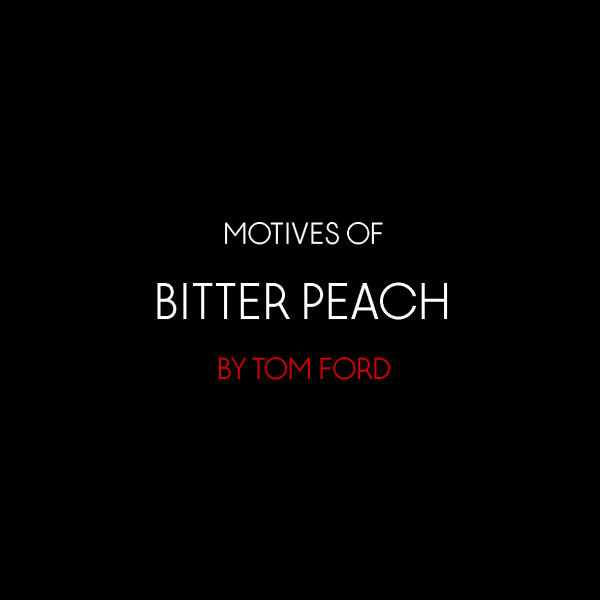 Фото Мотивы Bitter Peach by Tom Ford